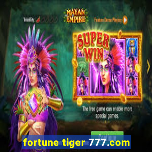 fortune tiger 777.com